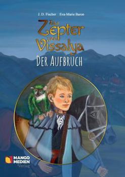 Paperback Das Zepter Von Vissalya - Der Aufbruch [German] Book