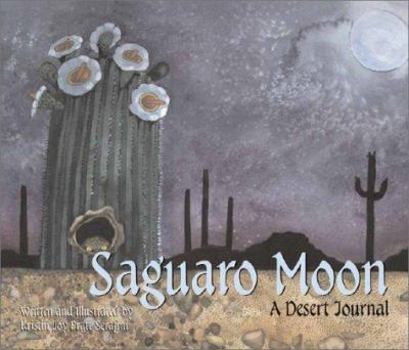 Hardcover Saguaro Moon: A Desert Journal Book