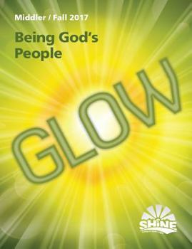 Paperback Fall 2017 Middler Magazine: Glow (Shine: Living in God's Light) Book