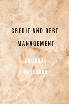 Paperback Credit and debt management Notebook: Credit and debt management book Lined Notebook 6*9 105 pages: Credit and debt management Journal Monthly Budget P Book