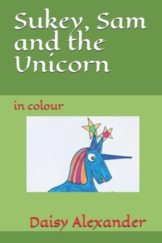 Paperback Sukey, Sam and the Unicorn: in colour Book