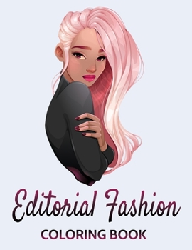 Paperback Editorial Fashion Coloring Book: Fun Fashion and Fresh Styles!: Coloring Book For Girls (Fashion & Other Fun Coloring Books For Adults, Teens, & Girls Book