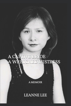 Paperback A Captive Bride a Wretched Mistress: A Memoir Book