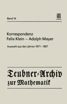 Paperback Korrespondenz Felix Klein -- Adolph Mayer: Auswahl Aus Den Jahren 1871 - 1907 [German] Book