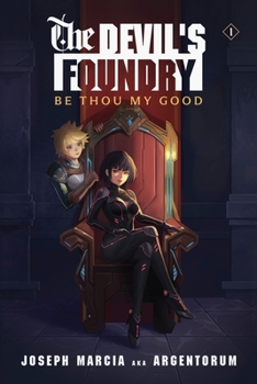 Be Thou My Good - Book #1 of the Devil's Foundry