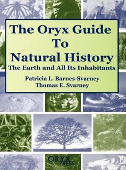 Hardcover The Oryx Guide to Natural History: The Earth and All Its Inhabitants Book