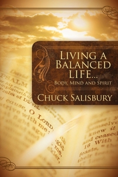 Paperback Living a Balanced Life: Body, Mind and Spirit Book