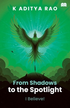 Paperback From Shadows to the Spotlight! - I Believe! Book