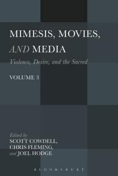 Paperback Mimesis, Movies, and Media: Violence, Desire, and the Sacred, Volume 3 Book