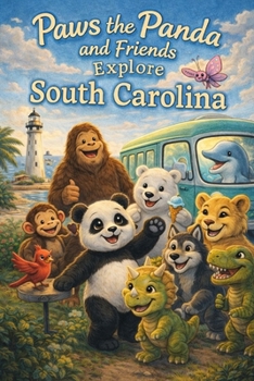 Paws the Panda and Friends: Explore South Carolina