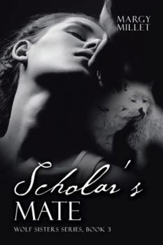 Scholar’s Mate - Book #3 of the Wolf Sisters