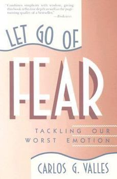 Paperback Let Go of Fear: Tackling Our Worst Emotion Book