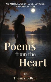 Paperback Poems from the Heart: An Anthology of Love, Longing and Reflection Book
