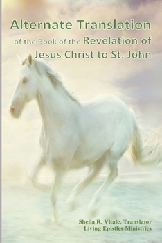 Paperback Alternate Translation of The Book of the Revelation of Jesus Christ to St. John Book