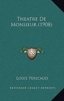 Paperback Theatre De Monsieur (1908) [French] Book