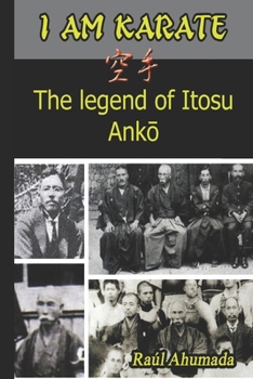 Paperback I Am Karate: The legend of Itosu Ankō Book