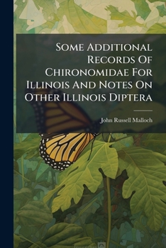 Paperback Some Additional Records Of Chironomidae For Illinois And Notes On Other Illinois Diptera Book