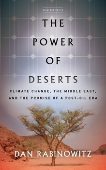 Paperback The Power of Deserts: Climate Change, the Middle East, and the Promise of a Post-Oil Era Book