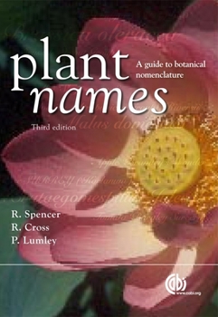 Plant Names: A Guide to Botanical Nomenclature