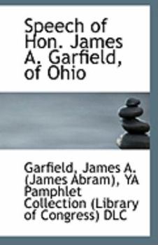 Paperback Speech of Hon. James A. Garfield, of Ohio Book