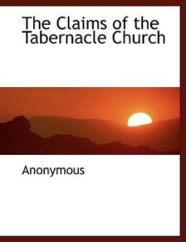 Paperback The Claims of the Tabernacle Church Book