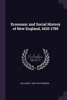 Paperback Economic and Social History of New England, 1620-1789 Book