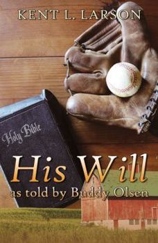 His Will as Told By Buddy Olsen