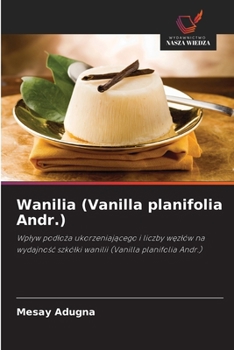 Paperback Wanilia (Vanilla planifolia Andr.) [Polish] Book