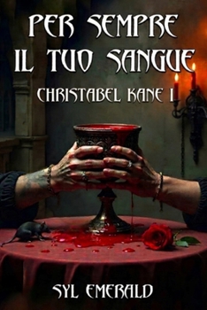 Paperback Per Sempre Il Tuo Sangue: Christabel Kane I [Italian] Book