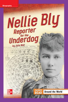Spiral-bound Reading Wonders Leveled Reader Nellie Bly: Reporter for the Underdog: Ell Unit 3 Week 4 Grade 4 Book
