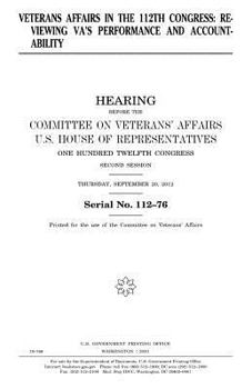 Veterans Affairs in the 112th Congress: reviewing VA’s performance and accountability