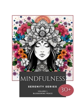 Paperback Mindfulness Volume 1: Blossoming Peace Book