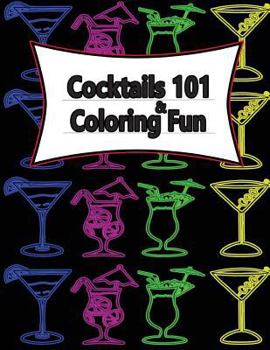 Paperback Cocktail 101 + Coloring Fun: 12 Fun Cocktail Recipe's Book