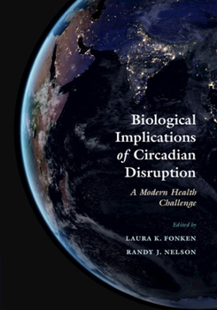 Paperback Biological Implications of Circadian Disruption Book