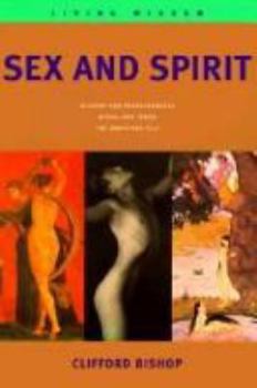 Paperback Sex and Spirit Living Wisdom Series Book