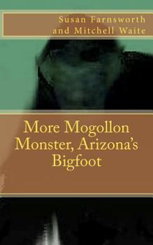 Paperback More Mogollon Monster, Arizona's Bigfoot Book