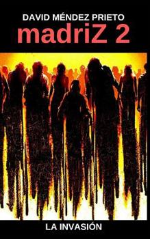 madriZ La Invasi�n - Book #2 of the madriZ