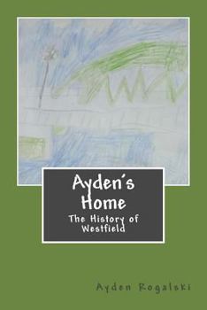 Paperback Ayden's Home: The History of Westfield Book