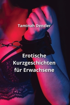 Paperback Erotische Kurzgeschichten für Erwachsene [German] Book