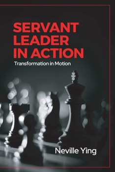 Paperback Servant Leader in Action: Transformation In Motion Book