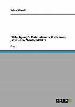 Paperback "Beleidigung" - Materialien zur Kritik eines justiziellen Phantomdelikts [German] Book