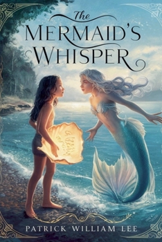The Mermaid's Whisper (Fairy Tales, Folk Tales, Legends & Mythology)