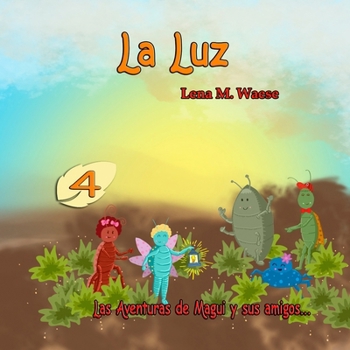 Paperback La Luz: Las aventuras de Magui y sus amigos... [Spanish] Book