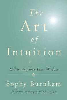 Hardcover The Art of Intuition: Cultivating Your Inner Wisdom Book