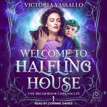 Welcome to Halfling House - Book #1 of the Briarmoor Chronicles