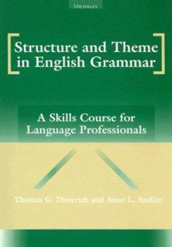 Paperback Structure and Theme in English Grammar: A Skills Course for Language Professionals Book