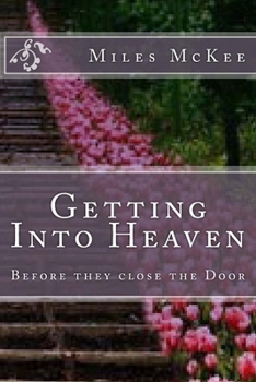 Paperback Getting Into Heaven Before They Close the Door. Book
