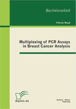 Paperback Multiplexing of PCR Assays in Breast Cancer Analysis Book