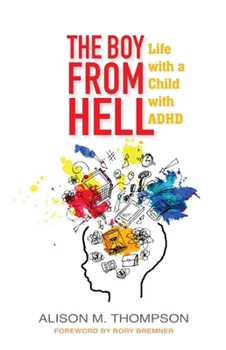 Paperback The Boy from Hell: Life with a Child with ADHD Book