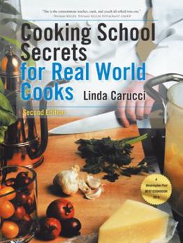 Paperback Cooking School Secrets for Real World Cooks: Second Edition Book